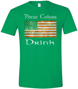 These Colors Drink St Patricks Day Graphic,St Pattys Day T-Shirt Green