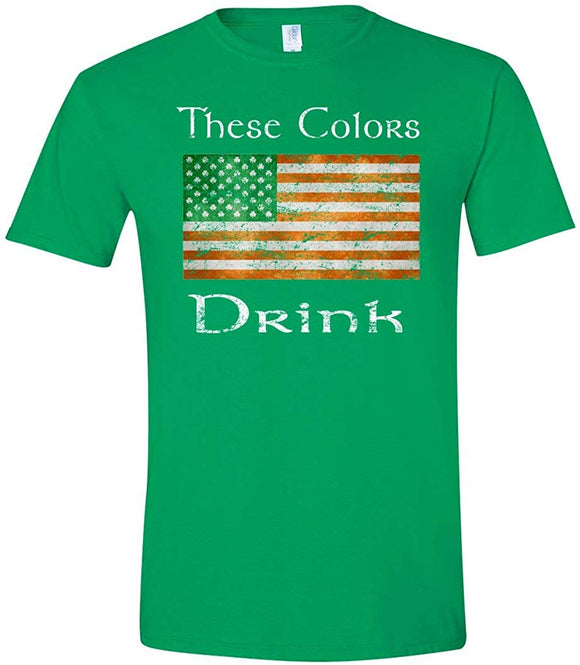 These Colors Drink St Patricks Day Graphic,St Pattys Day T-Shirt Green